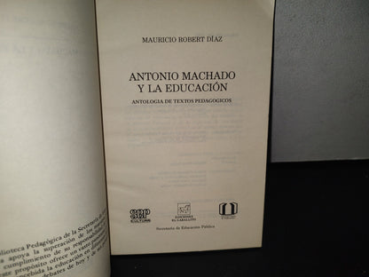 85- Antonio Machado Y La Educación - Mauricio Robert Díaz