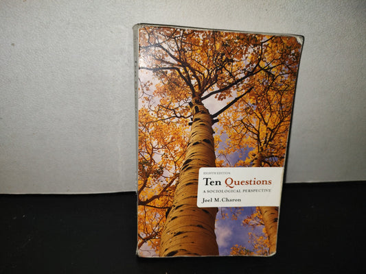 220- Ten Questions. A Sociological Perspective - Joel M. Charon
