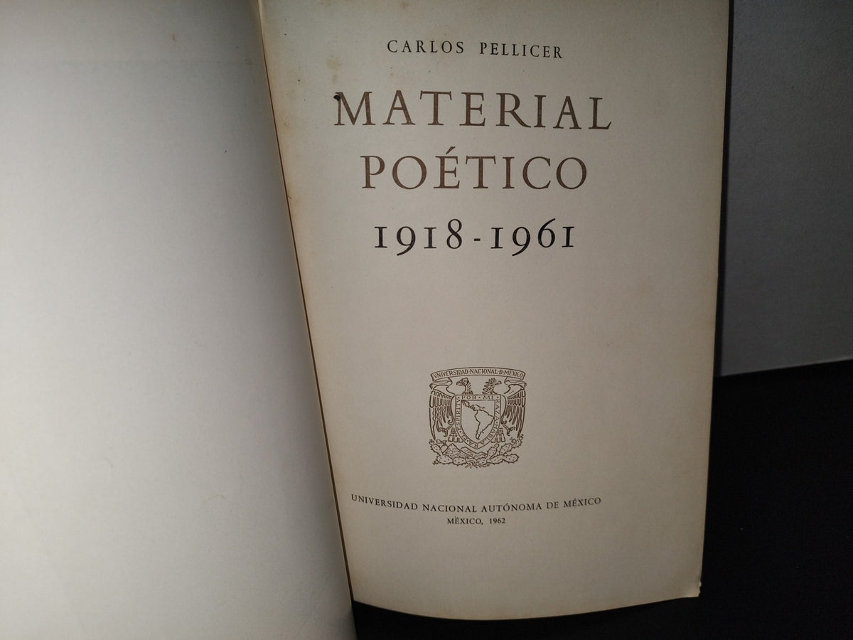 188- Material Poético 1918-1961 - Carlos Pellicer - Universidad Nacional Autónoma De México, Segunda Edición: 1962