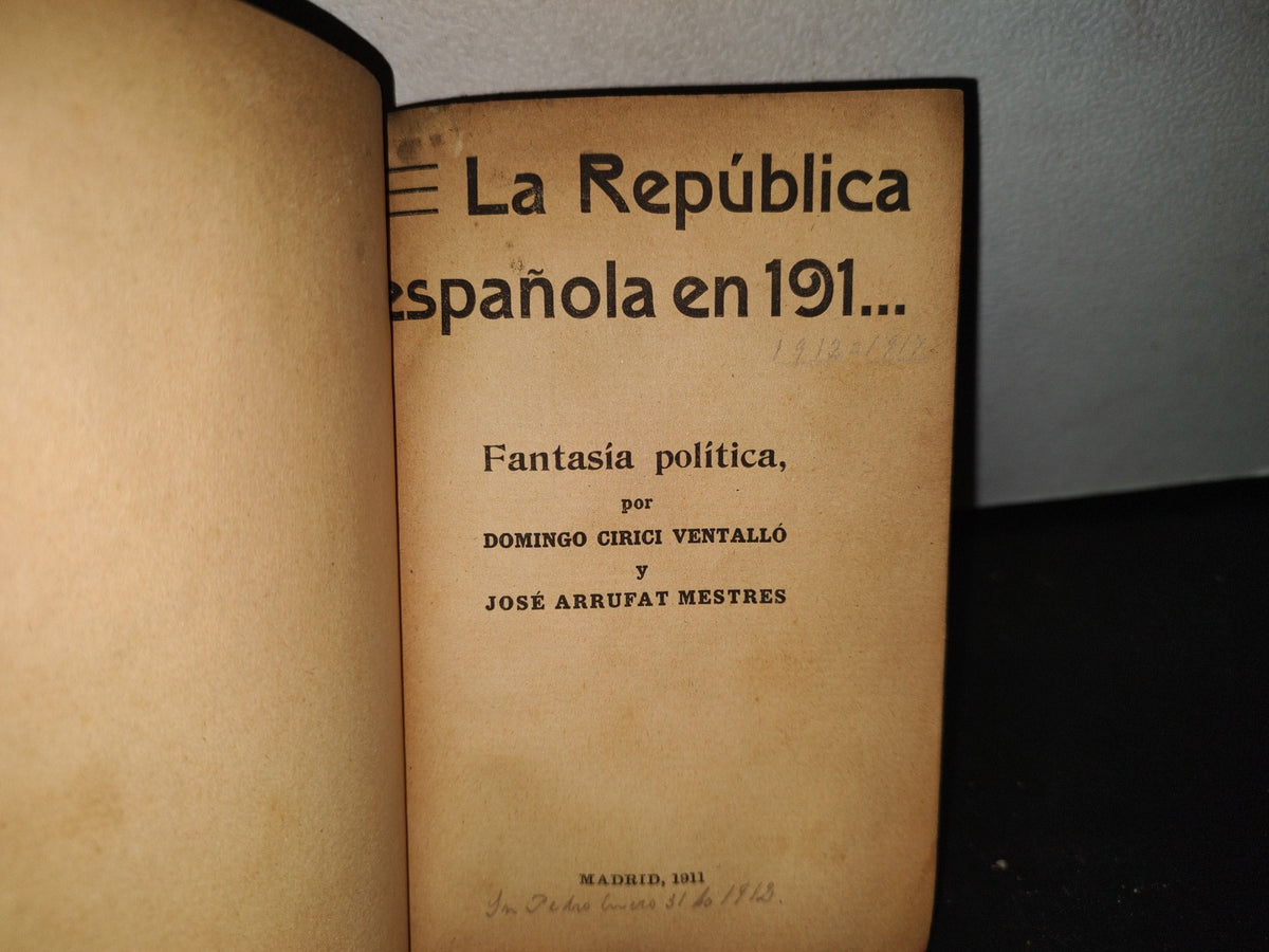 60- La República Española En 19... Fantasía Política - Domingo Cirilo Ventalló Y José Arrufat - 1911