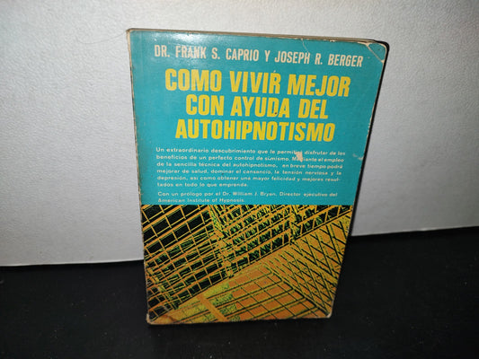 57- Cómo Vivir Mejor Con Ayuda Del Autohipnotismo - Dr. Frank S. Carpio