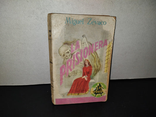 158- Los Pardaillan. La Prisionera - Miguel Zevaco - Compañía Genera De Ediciones - 1953