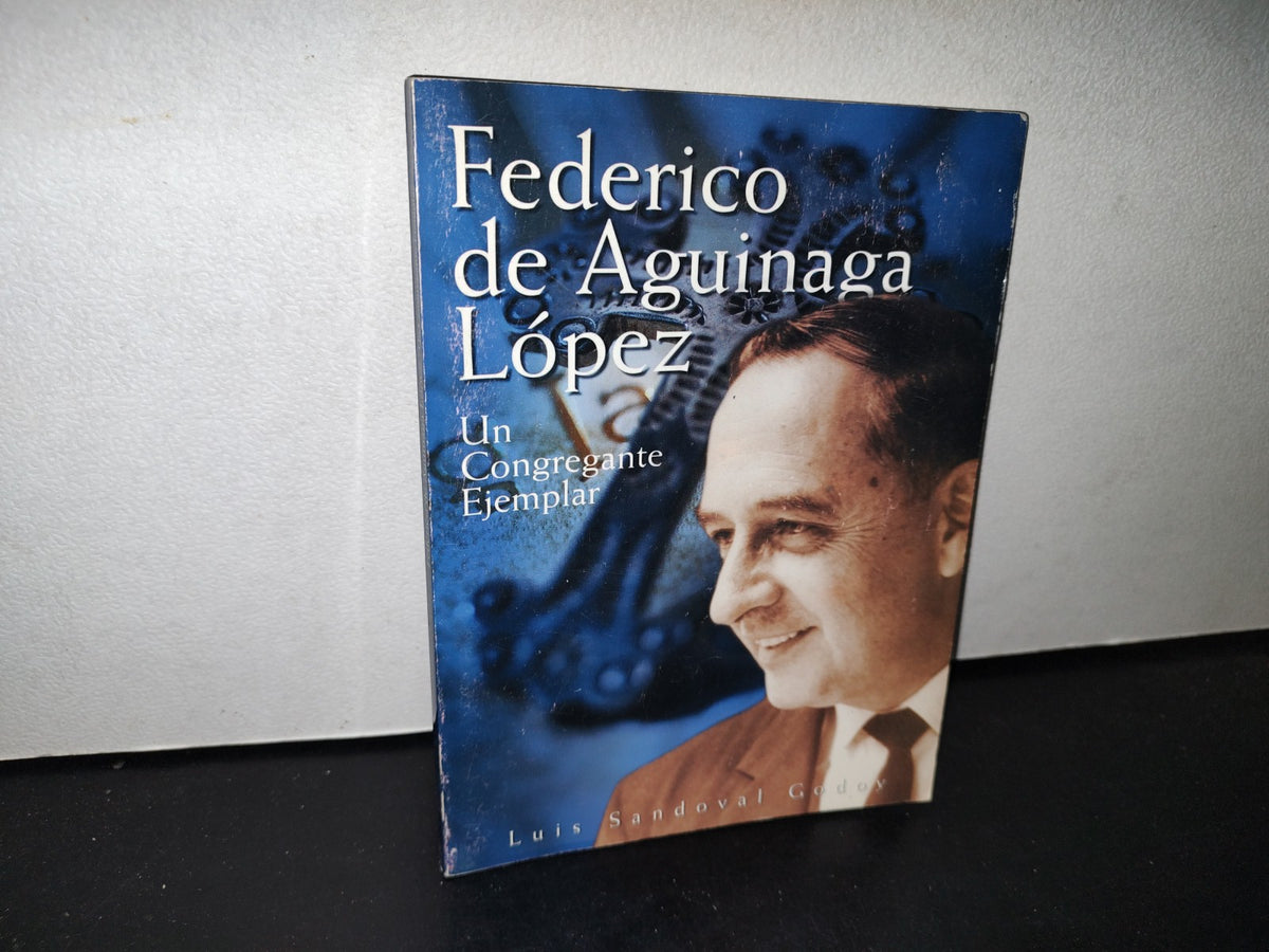 68- Federico De Aguinaga López. Un Congregante Ejemplar - 2003