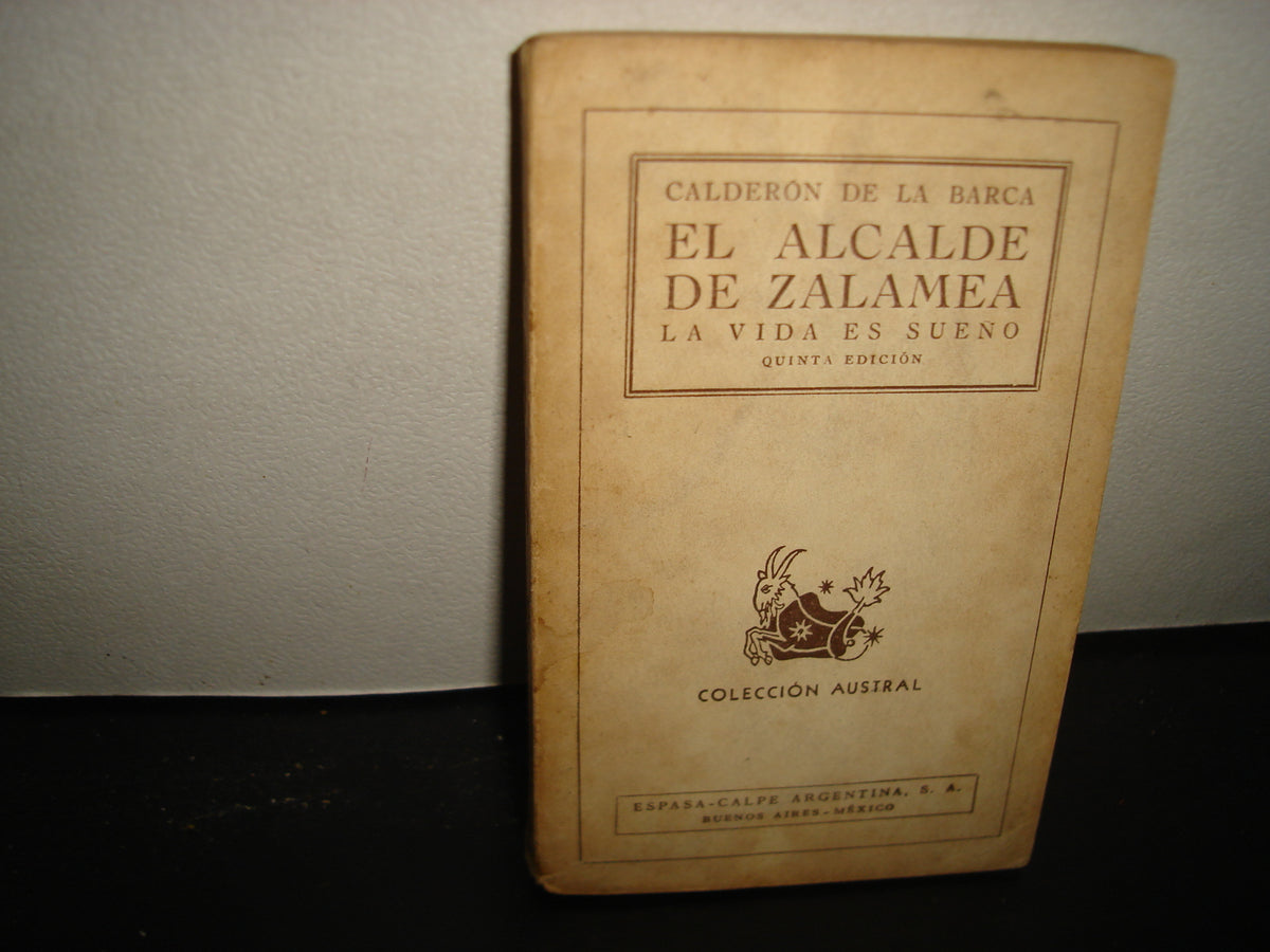 38- El Alcalde De Zalamea / La Vida Es Sueño - Calderón De La Barca - Colección Austral