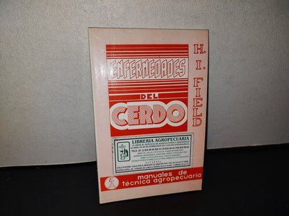 143- Enfermedades Del Cerdo - H. I .Fields Msc., M.R.C.V.S. - Editorial Acribia, S. A. - 1985