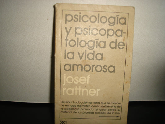 24- Psicología Y Psicopatología De La Vida Amorosa - Josef Rattner
