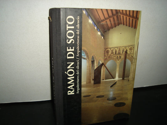 161- Ramón De Soto. Arquitectures Del Silenci / Arquitecturas Del Silencio