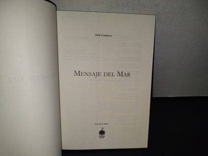 83- Poesías. Mensaje Del Mar - José Carrillo - Primera Edición 2004