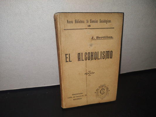 23- El Alcoholismo Y Los Medios De Combatirlo - J. Bertillon - 1922