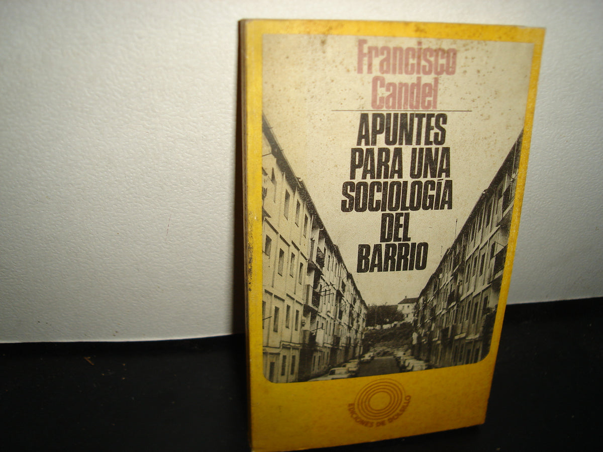 18- Apuntes Para Una Sociología Del Barrio - Francisco Candel - 1972