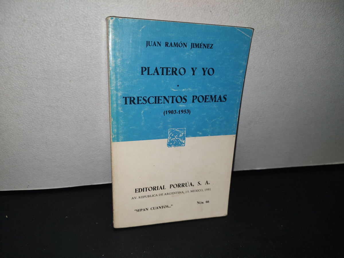75- Platero Y Yo / Trescientos Poemas - Juan Ramón Jiménez - Editorial Porrúa -1991
