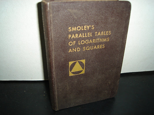 160- Tablas De Logaritmos / Smoley'S Parallel Tables Of Logarithms And Squares - 1958