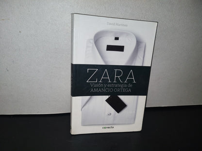 83- Zara. Visión Estratégica De Amancio Ortega - David Martínez - Primera Edición En México, Enero De 2014