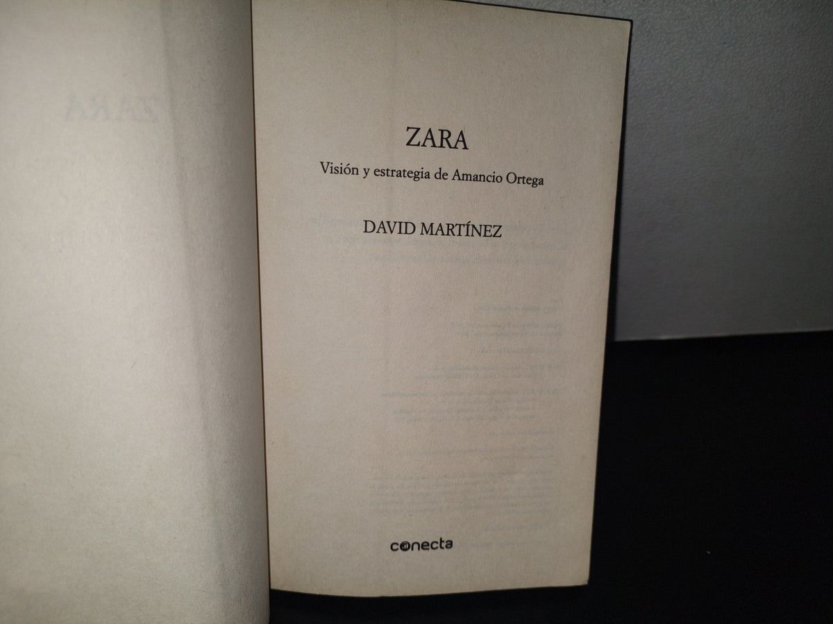 83- Zara. Visión Estratégica De Amancio Ortega - David Martínez - Primera Edición En México, Enero De 2014