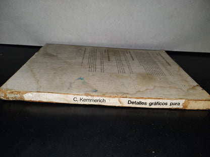 93- Detalles Gráficos Para Arquitectos - Carl Kemmerich - Editorial Gustavo Gili - 1968
