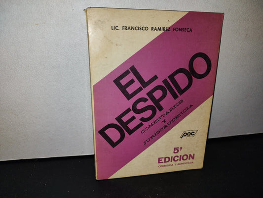 68- El Despido. Comentarios Y Jurisprudencia - Lic. Francisco Ramírez Fonseca