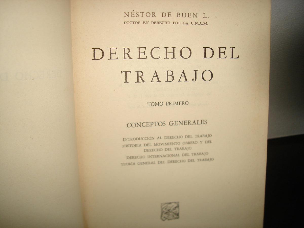24- Derecho Del Trabajo. Tomo Primero, Conceptos Generales - Néstor De Buen L. - Editorial Porrúa