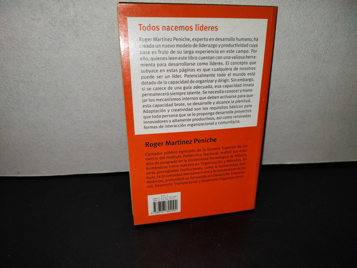 99- Todos Nacemos Líderes - Roger Martíne Peniche. Primera Edición Debolsillo 2007