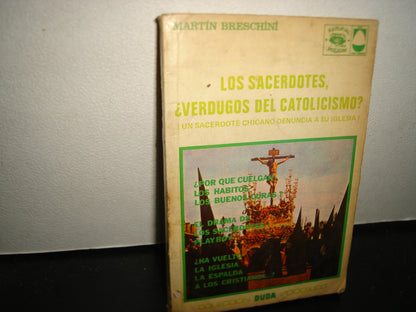 32- Los Sacerdotes, ¿Verdugos Del Catolicismo? - Martin Breschini - Colección Duda. Editorial Posada