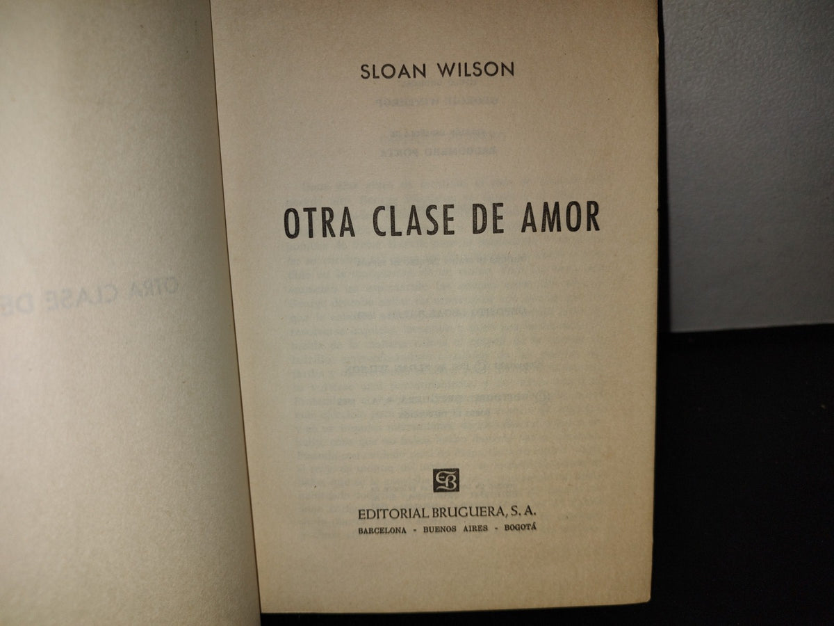 66- Otra Clase De Amor - Sloan Wilson - 1A. Edición: Agosto - 1963