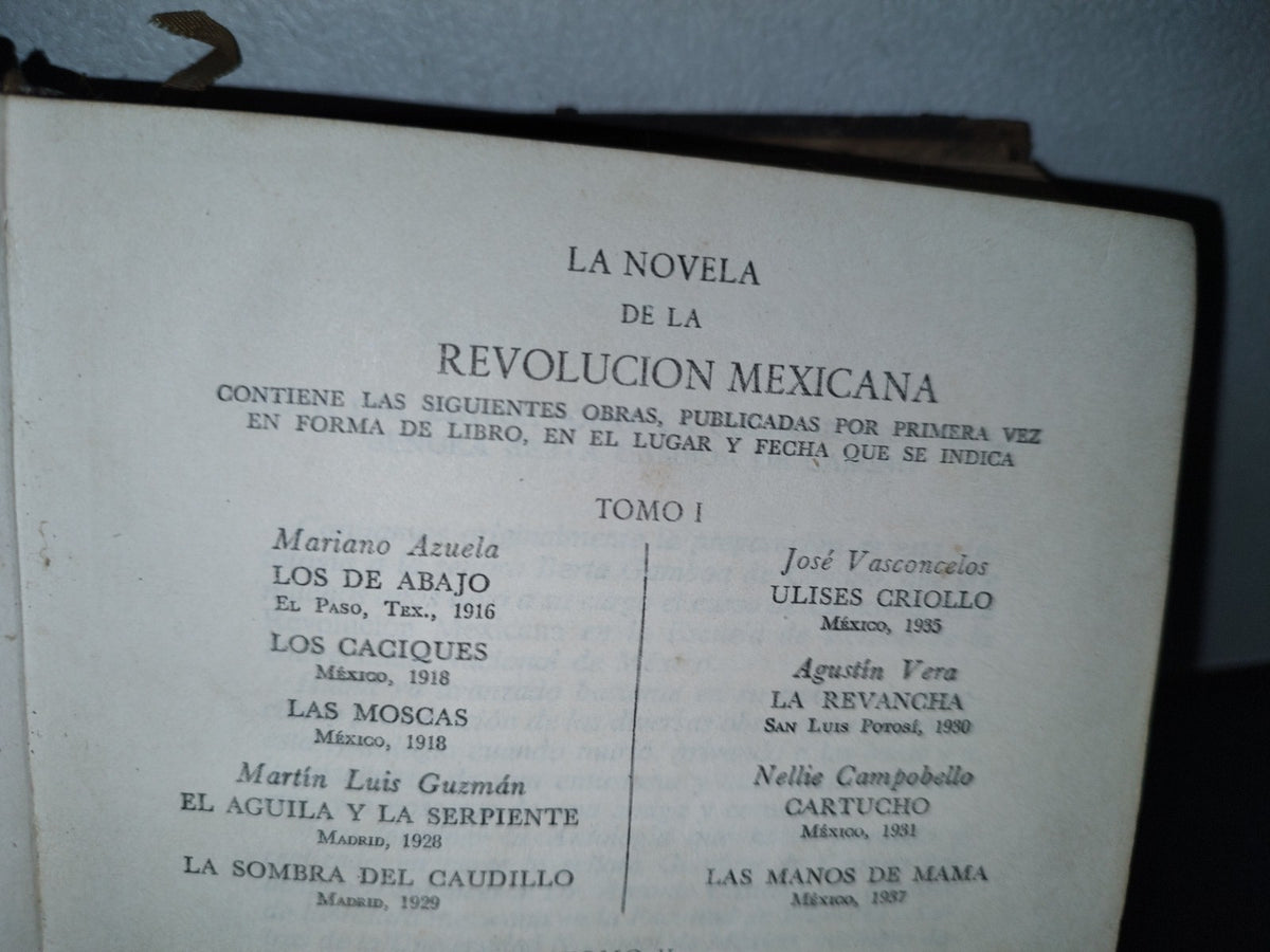57- La Novela De La Revolución Mexicana Tomo I - Antonio Castro Leal. Aguilar - 1965