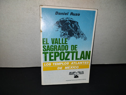 158- El Valle Sagrado De Tepoztlán. Los Templos Atlantes De México - Daniel Ruzo - Universidad Autónoma Del Estado De Morelos, 1978