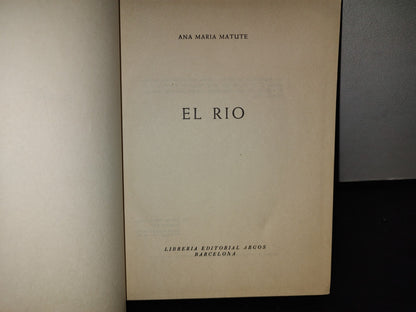 66- El Río - Ana María Matute - 1963