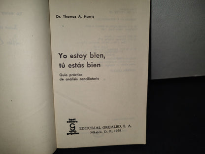 74- Yo Estoy Bien, Tú Estás Bien - Dr. Thomas A. Harris