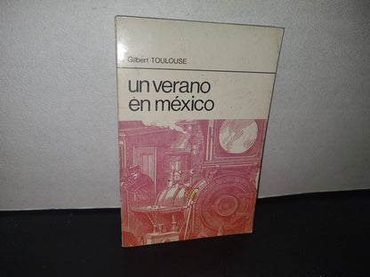 23- Un Verano En México - Gilbert Tolouse - Primera Edición 1979