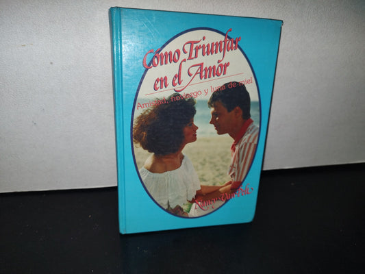 87-2- Cómo Triunfar En El Amor, Amistad, Noviazgo Y Luna De Miel - Nancy Van Pelt - 1988