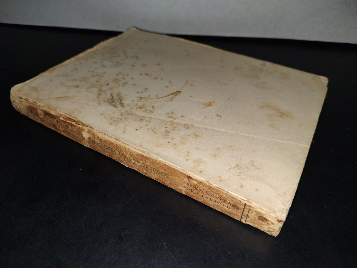 188- Historia De La Filosofía I. La Filosofía De Los Griegos - Wilhelm Windelband. F. Larroyo - 1948