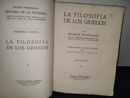 188- Historia De La Filosofía I. La Filosofía De Los Griegos - Wilhelm Windelband. F. Larroyo - 1948