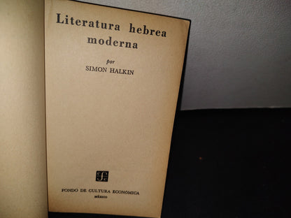 173- Literatura Hebrea Moderna - Simon Halkin - - Fondo De Cultura Económica, México, 1981
