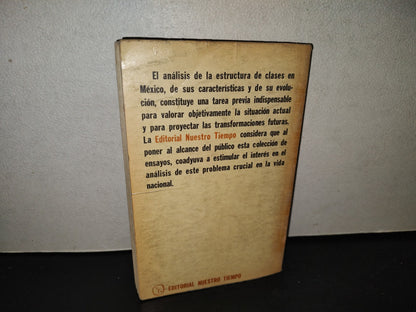 219- Las Clases Sociales En México - Editorial Nuestro Tiempo, S. A. - 1972