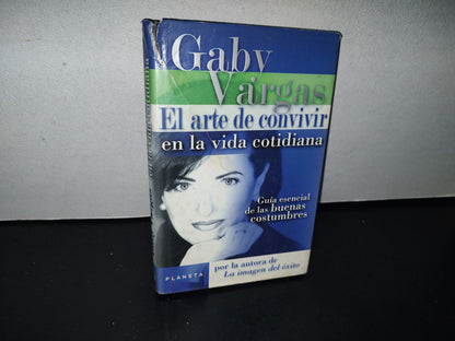 87-2- El Arte De Convivir En La Vida Cotidiana - Gaby Vargas - Primera Edición 2000