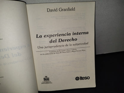 75- La Experiencia Interna Del Derecho. Una Jurisprudencia De La Subjetividad - David Granfield