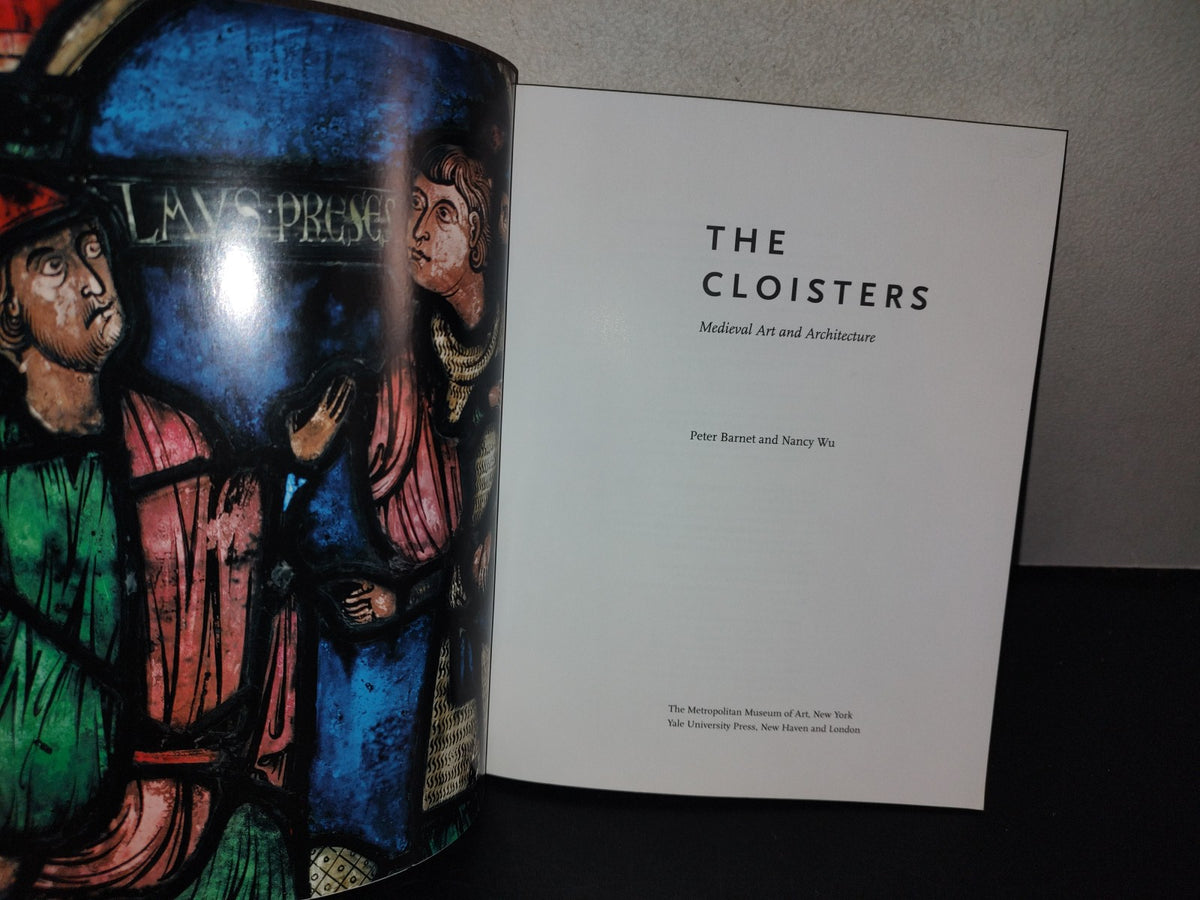 209- The Cloisters. Medieval Art And Architecture - Peter Barnet And Nancy Wu - The Mtropolitan Museum Of Art, New York - 2007