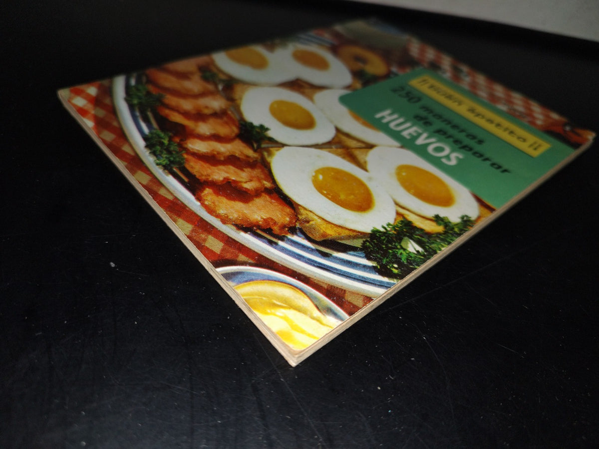 118- 250 Maneras De Preparar Huevos. Colección Buen Apetito - Editorial Novaro - 1972