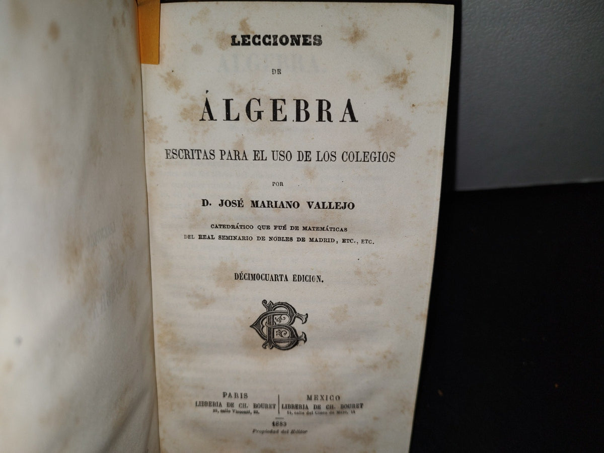 60- Compendio De Matemáticas Puras Y Mixtas. Tomo Primero - José Mariano Vallejo - 1883