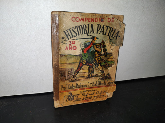 66- Compendio De Historia Patria. 3Er. Año - Carlos Rodríguez Y Alberto Luque - 50'S - 60'S