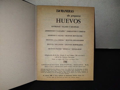 118- 250 Maneras De Preparar Huevos. Colección Buen Apetito - Editorial Novaro - 1972