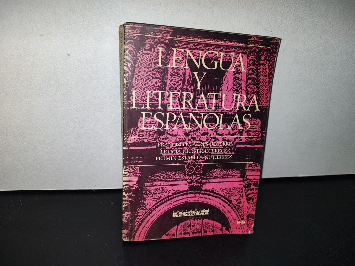 78- Lengua Y Literatura Españolas - Francisco Valdés Becerril - 1982