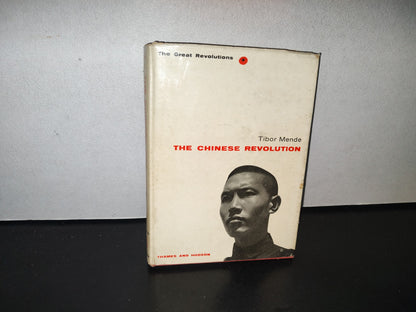 84- The Chinese Revolution - Tibor Mende - Thames And Hudson London 1961