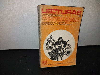 64- Lecturas Universitarias 16. Antología. Geografía Histórica. Moderna Y Contemporánea - Unam