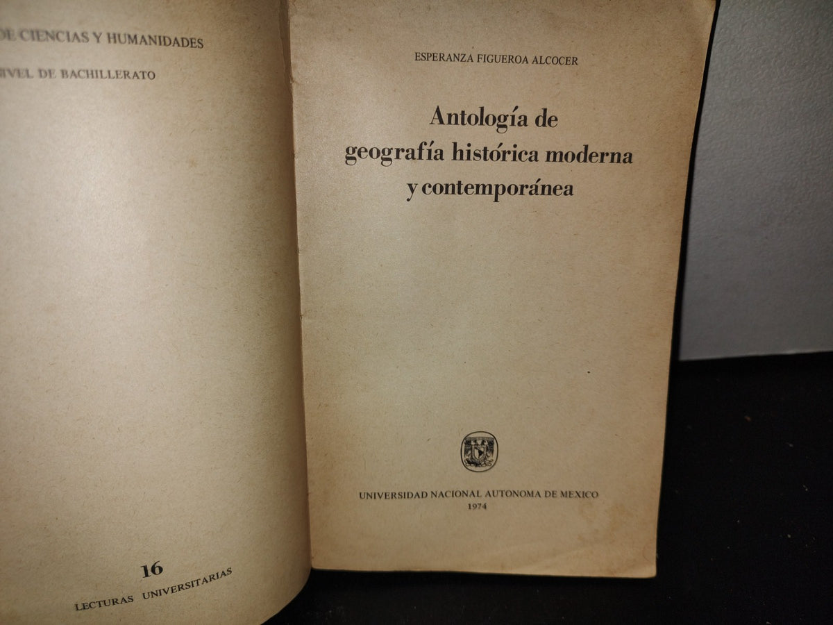 64- Lecturas Universitarias 16. Antología. Geografía Histórica. Moderna Y Contemporánea - Unam