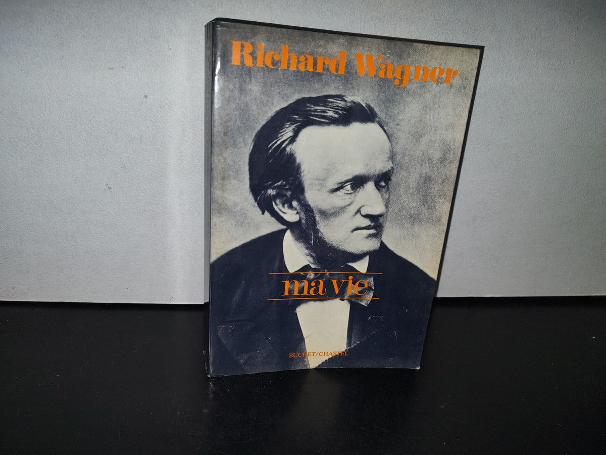 93- Richard Wagner. Ma Vie (Mein Leben) - Éditions Buchet/Chastel - 1978