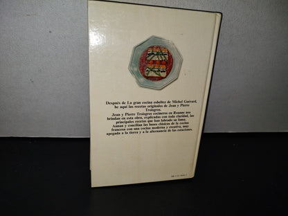 87-2- Las Recetas Originales De Jean Y Pierre Troisgros. Cocineros En Roanne. Grijalbo 1A. Ed. 1979