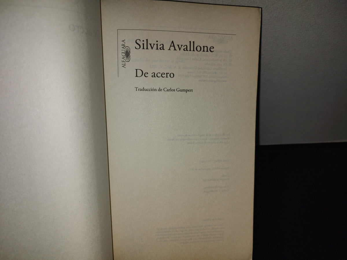 197- De Acero - Silvia Avallone - Alfaguara. Primera Edición: Septiembre De 2011