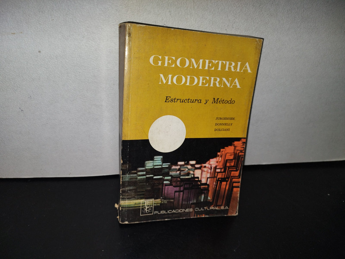 93- Geometría Moderna. Estructura Y Método - Jurgensen, Donnelly, Dolciani - 1982