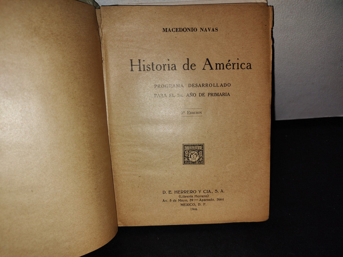 68- Historia De América. Programa Desarrollado Para El 5° Año De Primaria - Macedonio Navas - 1946